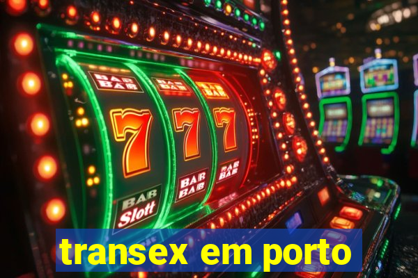 transex em porto